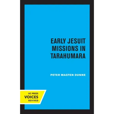 Early Jesuit Missions in Tarahumara