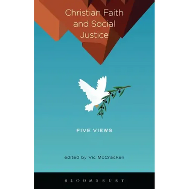 Christian Faith and Social Justice: Five Views
