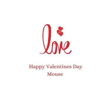 happy valentines day mouse: happy valentines day