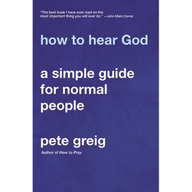 How to Hear God: A Simple Guide for Normal People
