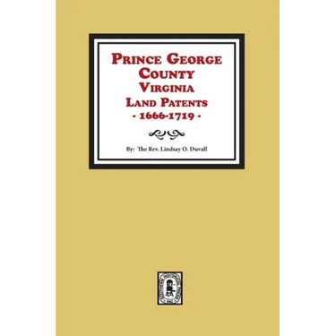 Prince George County, Virginia Land Patents, 1666-1719