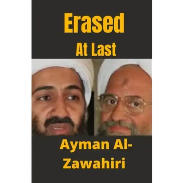 Erased At Last: Life and Times of Al-Zawahiri