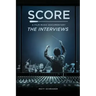 Score: A Film Music Documentary - The Interviews