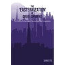The 'Easternization' of Development: The Politics of East Asia's Developmentalist Cooperation