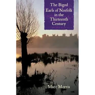 The Bigod Earls of Norfolk in the Thirteenth Century