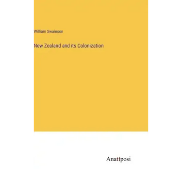 New Zealand and its Colonization