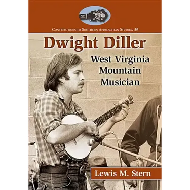 Dwight Diller: West Virginia Mountain Musician