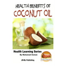 Health Benefits of Coconut Oil