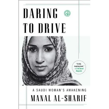 Daring to Drive: A Saudi Woman's Awakening