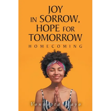 Joy in Sorrow, Hope for Tomorrow: Homecoming