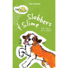 Slobbers and Slime: The Tale of a Saint