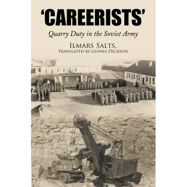 Careerists: Quarry Duty in the Soviet Army