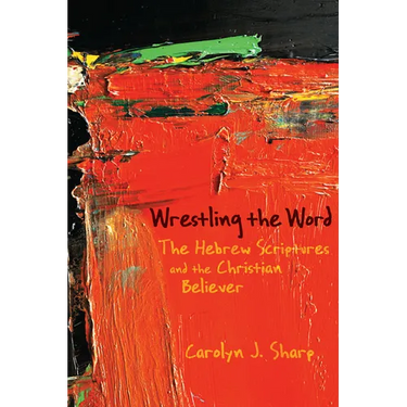 Wrestling the Word