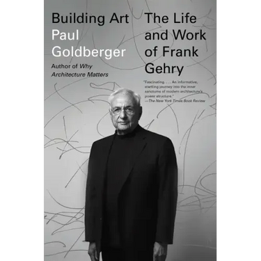 Building Art: The Life and Work of Frank Gehry