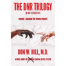The DNR Trilogy: Volume 1: Backing the Wrong Primate