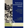 Rethinking Environmental History: World-System History and Global Environmental Change
