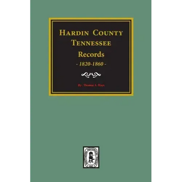 Hardin County, Tennessee Records, 1820-1860.