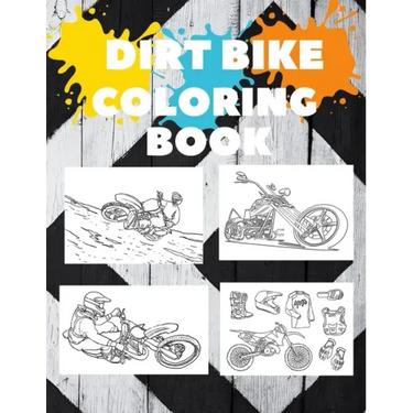 Motorcycles and Dirt Bike Coloring Book: Dirt Bike, Motocross and Racing Coloring Book for Adult and Kids Gift