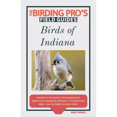 Birds of Indiana (The Birding Pro's Field Guides)