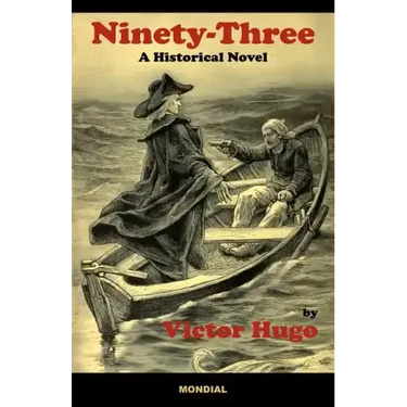 Ninety-Three: A Historical Novel