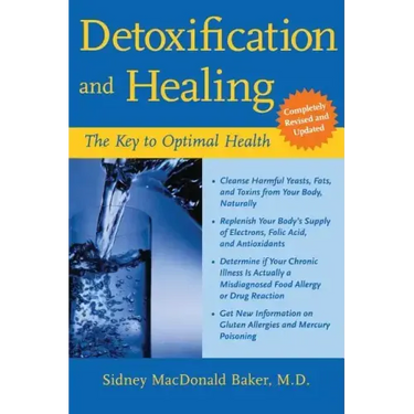 Detoxification and Healing: The Key to Optimal Health