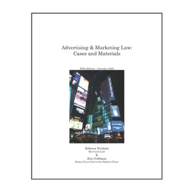 Advertising & Marketing Law: Cases & Materials, 5th Edition
