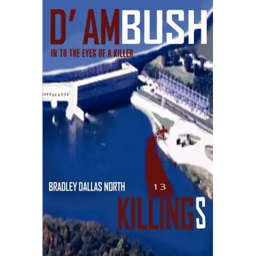 D' Ambush Killings: In to the Eyes of a Killer