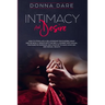 Intimacy and Desire: How to Stimulate a Relationship Discovering What She/He Really Wants Into the Bed. A Journey Into Sexual Fantasies in