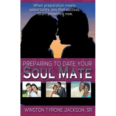 Preparing to Date Your Soul Mate