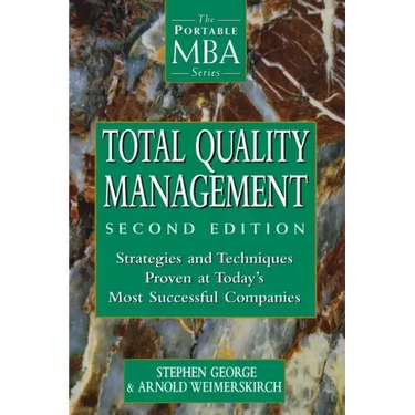 Total Quality Management: Strategies and Techniques Proven at Today's Most Successful Companies