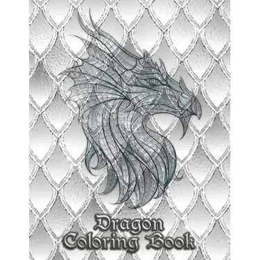Dragon Coloring Book: 31 dragons are waiting to be painted by YOU! Let your imagination run wild and transform the dragons with fiery color!