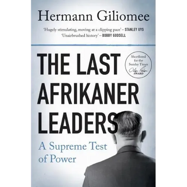 The Last Afrikaner Leaders: A Supreme Test of Power