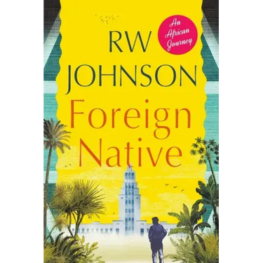 Foreign Native: An African Journey