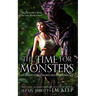 The Time For Monsters: An Eldritch Xenomorph Monster Romance