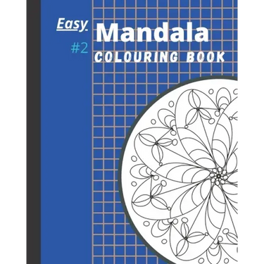 Easy Mandala Colouring Book #2: A second mandala and mandala-like designs that glow when coloured