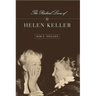 The Radical Lives of Helen Keller