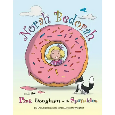 Norah Bedorah and the Pink Doughnut with Sprinkles: A Groovy Grandmas Story