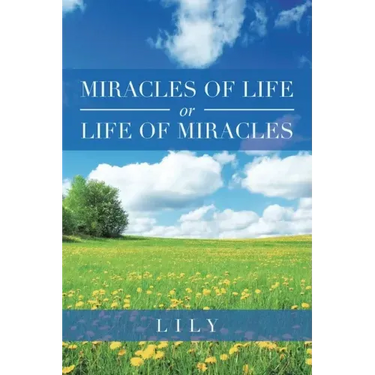 Miracles of Life or Life of Miracles
