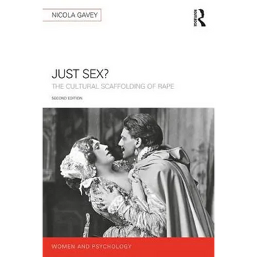 Just Sex?: The Cultural Scaffolding of Rape