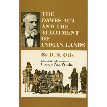 The Dawes ACT and the Allotment of Indian Lands