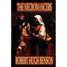 Necromancers by Robert Hugh Benson, Fiction, Horror