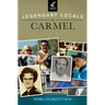 Legendary Locals of Carmel