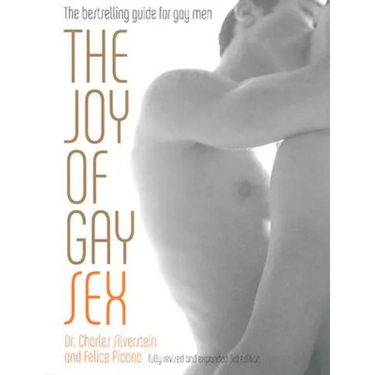 The Joy of Gay Sex: Fully Revised and Expanded Third Edition