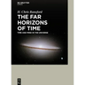 The Far Horizons of Time Time and Mind in the Universe