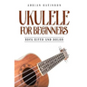 Ukulele for Beginners: Rock Riffs and Solos
