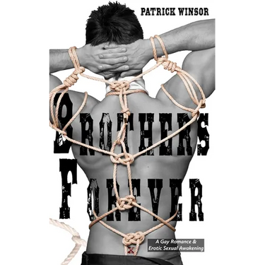 Brothers Forever: A Gay Romance & Erotic Sexual Awakening
