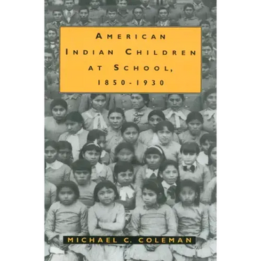 American Indian Children at School, 1850-1930