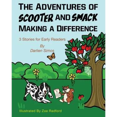 The Adventures of Scooter and Smack Making a Difference: 3 Stories for Early Readers