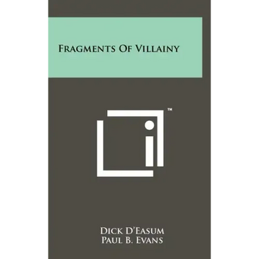 Fragments of Villainy