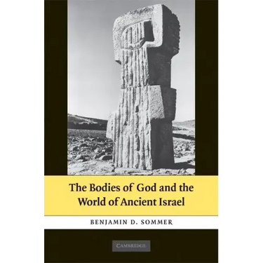 The Bodies of God and the World of Ancient Israel